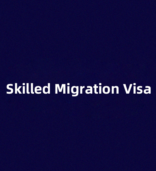 Skilled Migration Visa